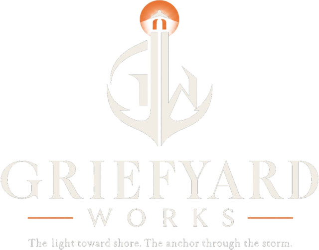 Griefyard Works. The light toward shore. The anchor through the storm.